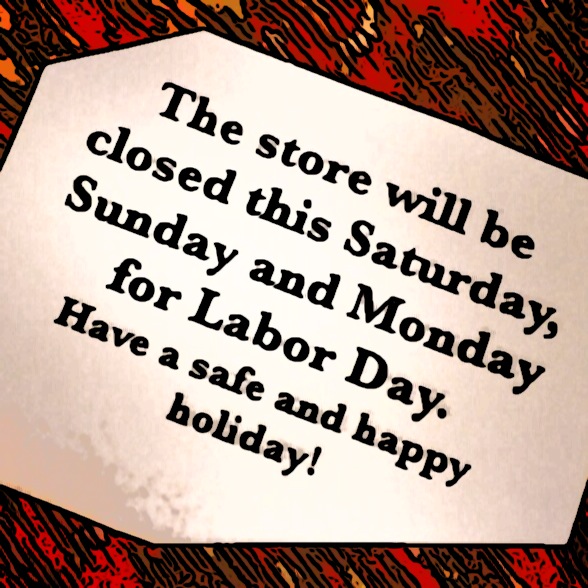 Closed Labor Day Weekend